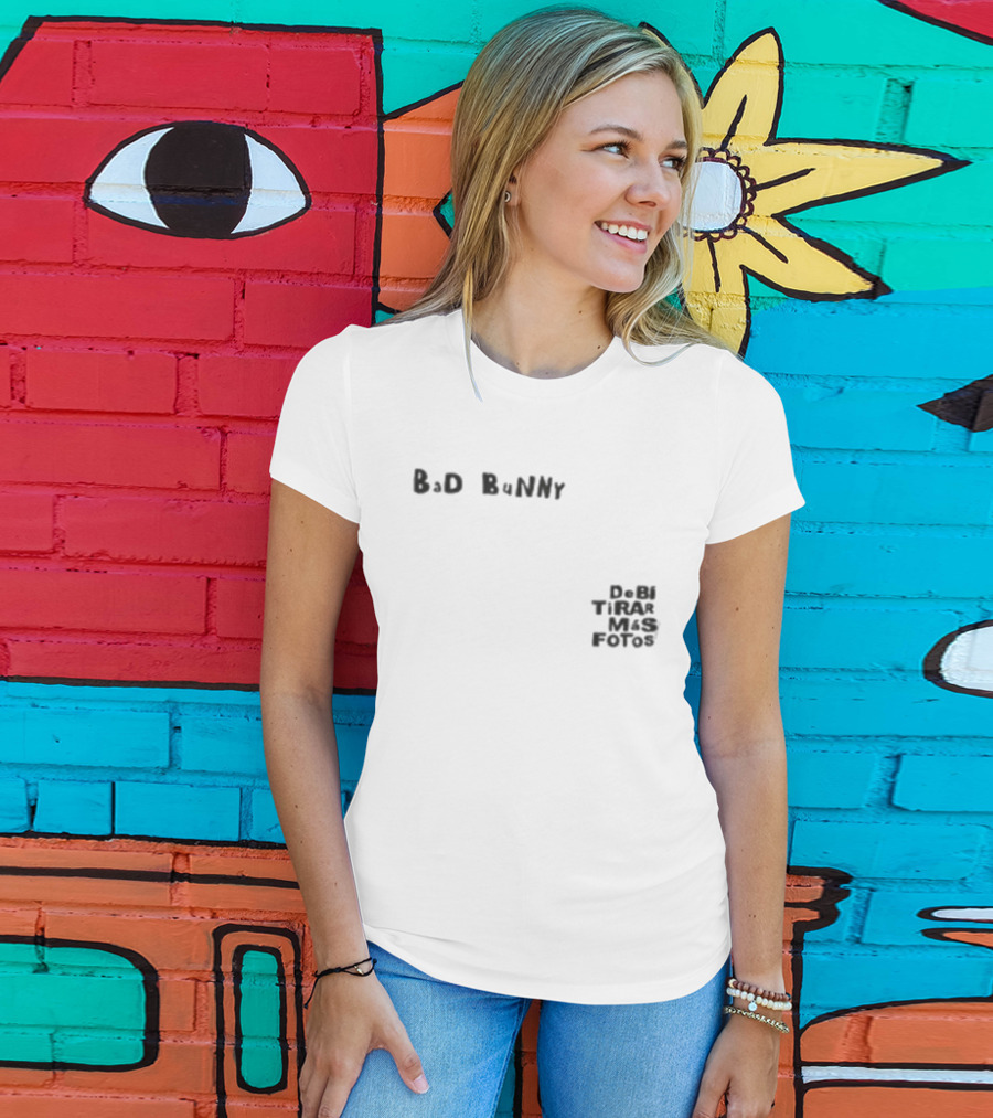 Bad Bunny Vamos A Ver Si Es Velda De Ni Tira Mas Fotos T-Shirt