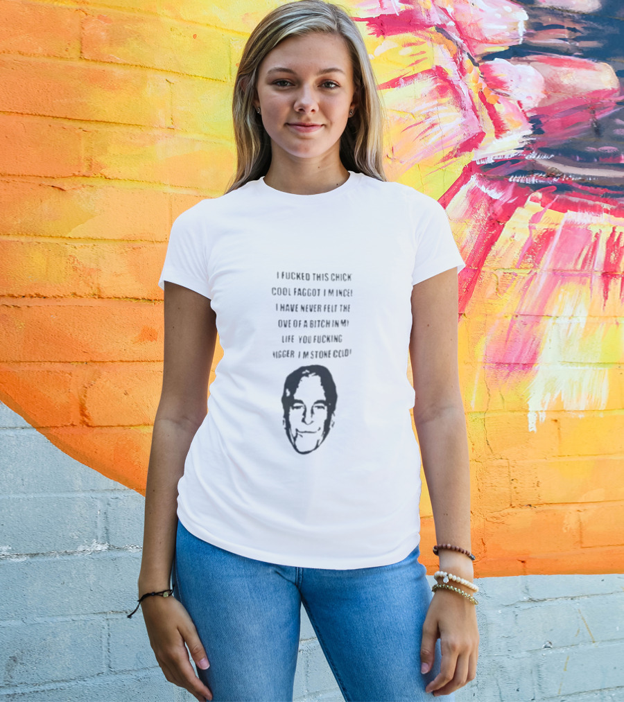 I Fucked This Chick Faggot Epstein Files T-Shirt