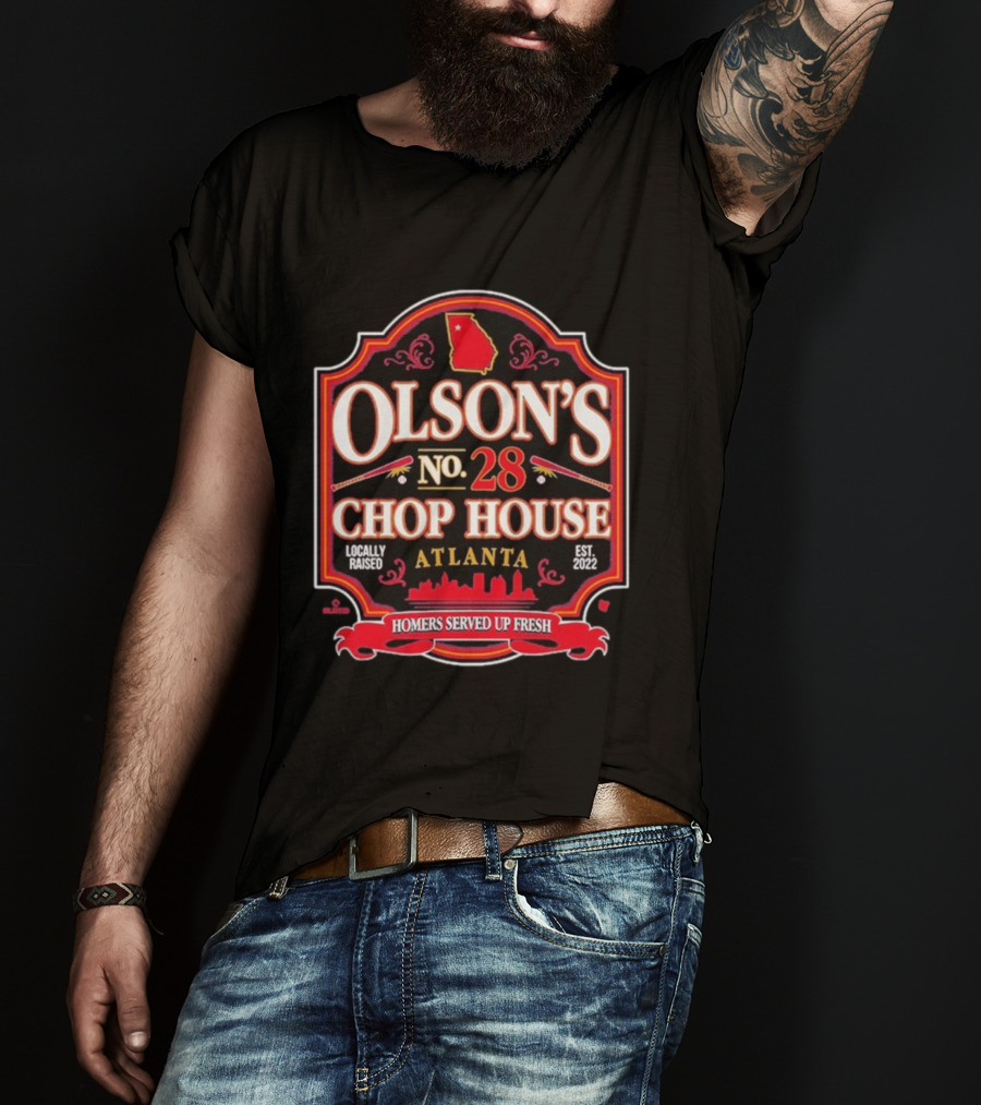 Olson's No 28 Chop House Atlanta Homers Served Up Fresh Locally Raised Est 2022 T-Shirt