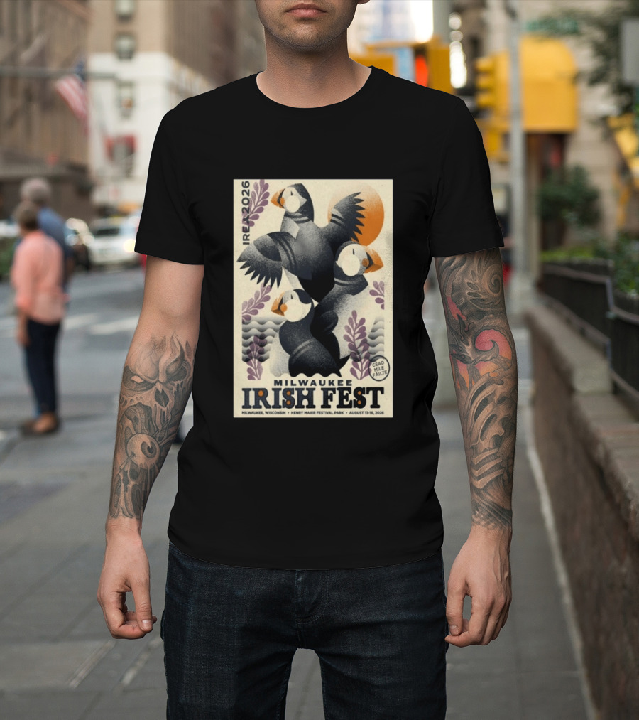 Milwaukee Irish Fest August 13 16 2026 Wisconsin Henry Maier Festival Park Ireland Céad Míle Fáilte Puffins T-Shirt
