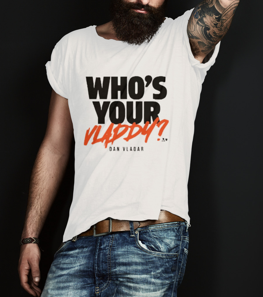 Who's Your Vladdy Dan Vladar T-Shirt
