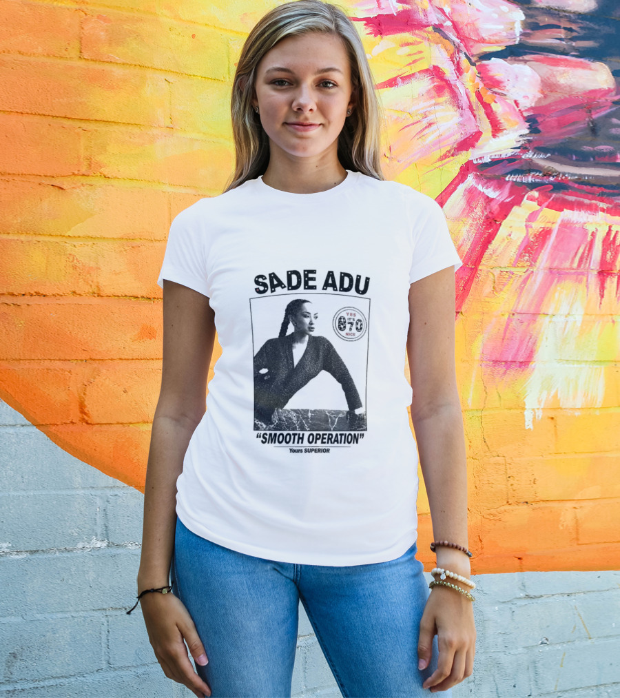 Sade Adu Smooth Operator 1984 Yours Superior T-Shirt