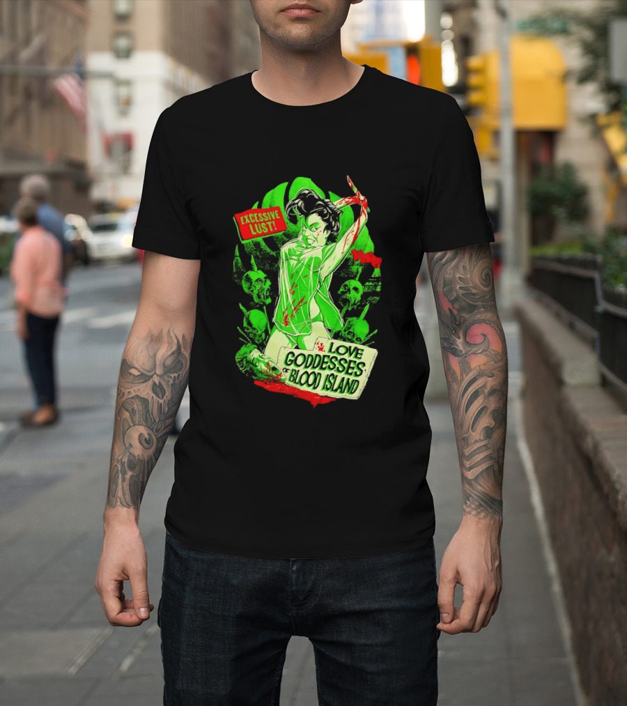 Excessive Lust Love Goddesses Of Blood Island Horror Comic T-Shirt