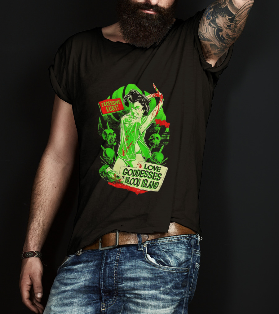 Excessive Lust Love Goddesses Of Blood Island Horror Comic T-Shirt