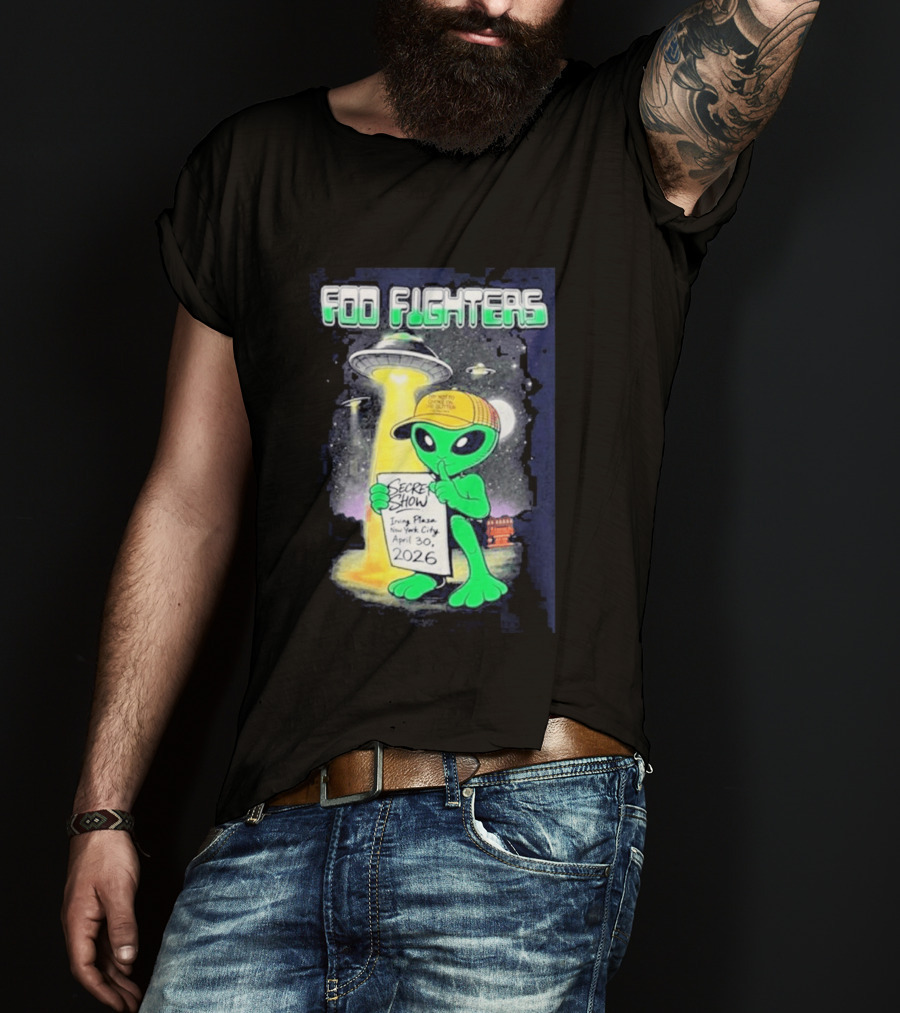 Foo Fighters Secret Show UFO Alien Theme NYC Irving Plaza April 30 2026 T-Shirt