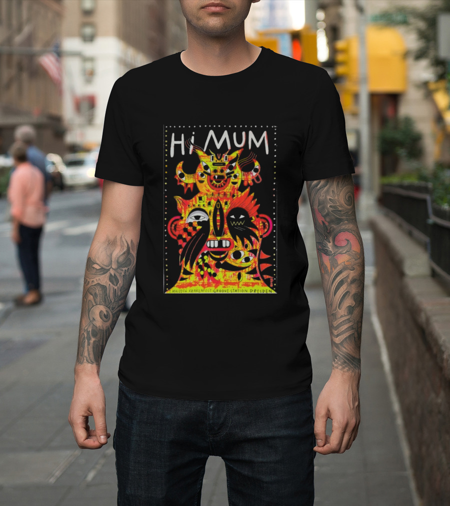 Hi Mum GrooveStation Dresden May 1 2026 Vibrant Abstract Faces T-Shirt