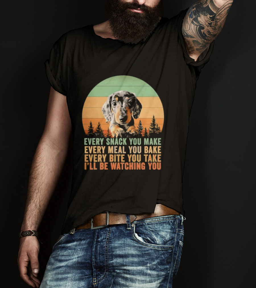 Every Snack You Make Every Meal You Bake Dog I'll Be Ing You Retro Sunset T-Shirt