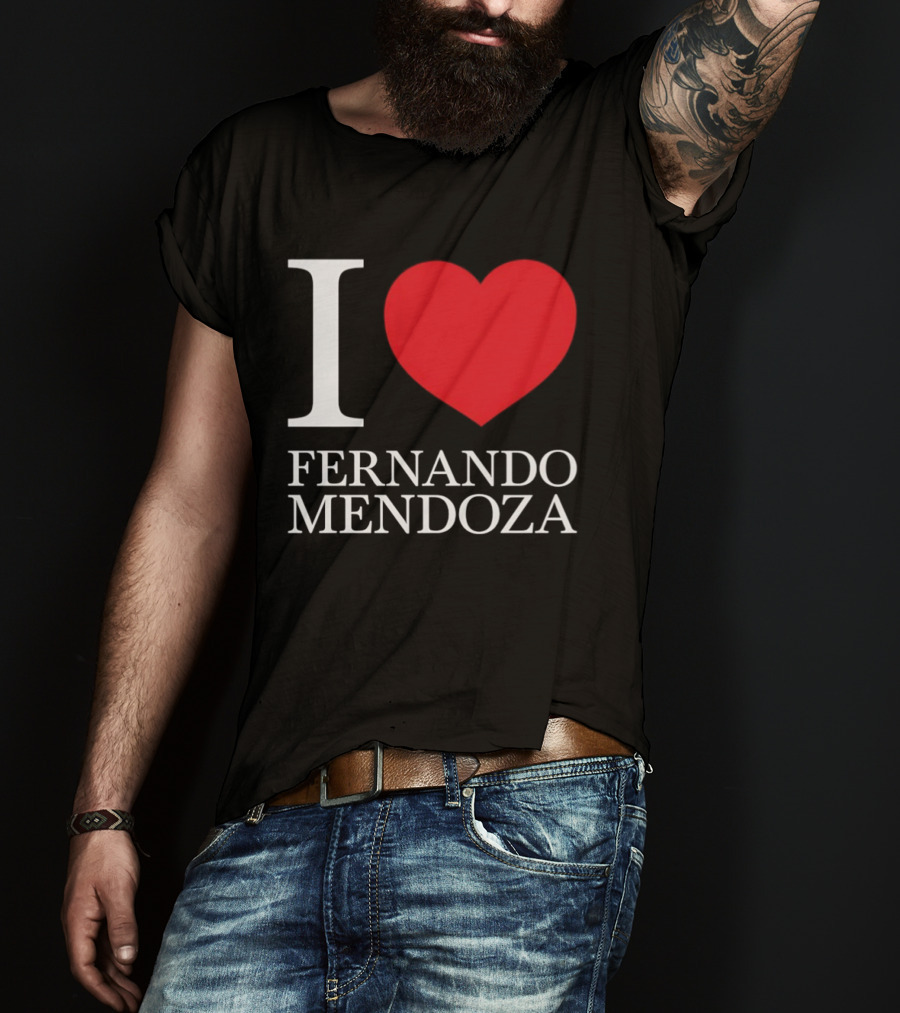 I Love Fernando Mendoza Raiders Football Fan Gear T-Shirt