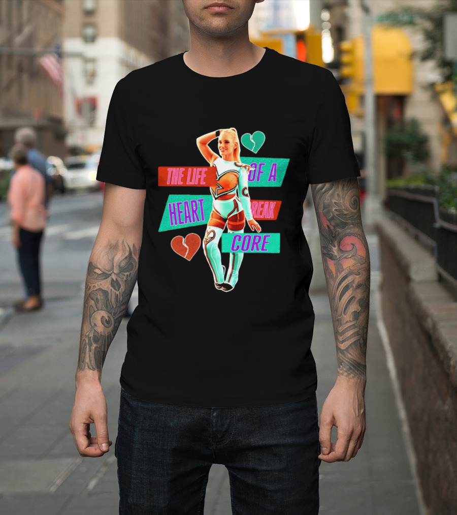 The Life Of A Heartbreak Core Cheerleader Hearts T-Shirt