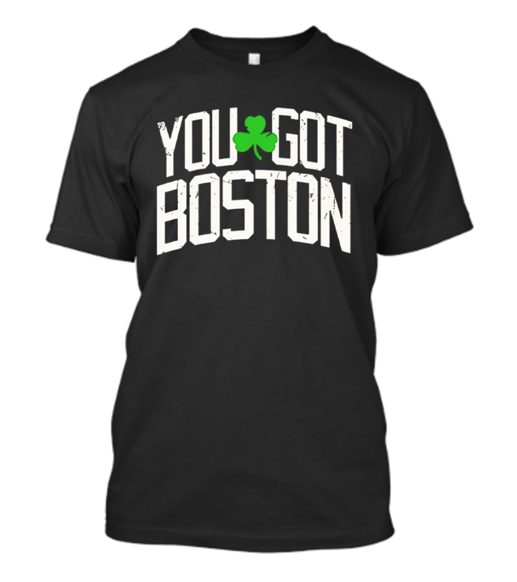 You Got Boston Celtics Clover Graphic Fan T-Shirt