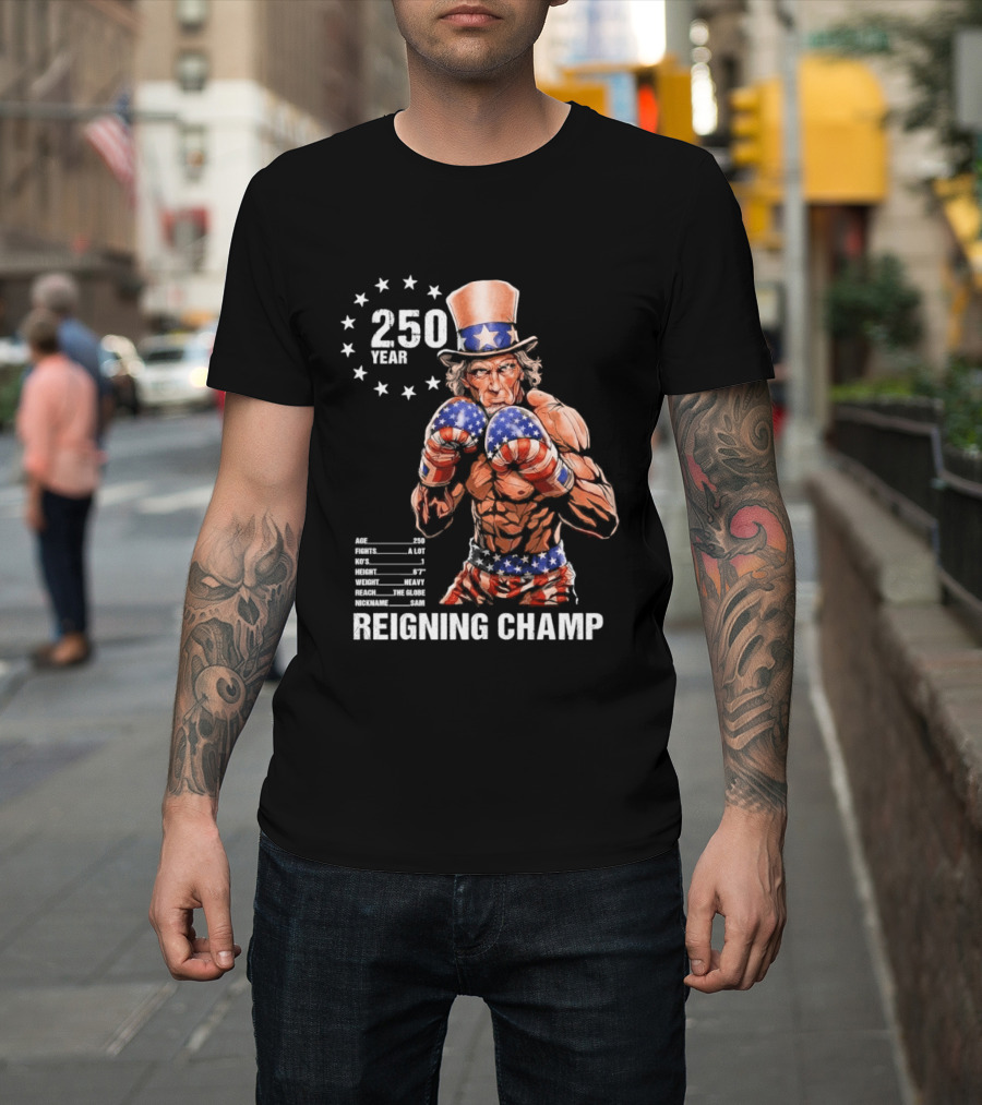 250 Year Reigning Champ 2026 Uncle Sam Boxing T-Shirt