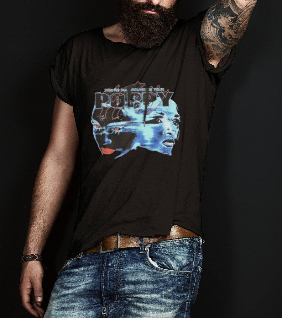 Poppy Split Poppy They're All Around Us Red Eyes Dual Faces Blue Tone T-Shirt