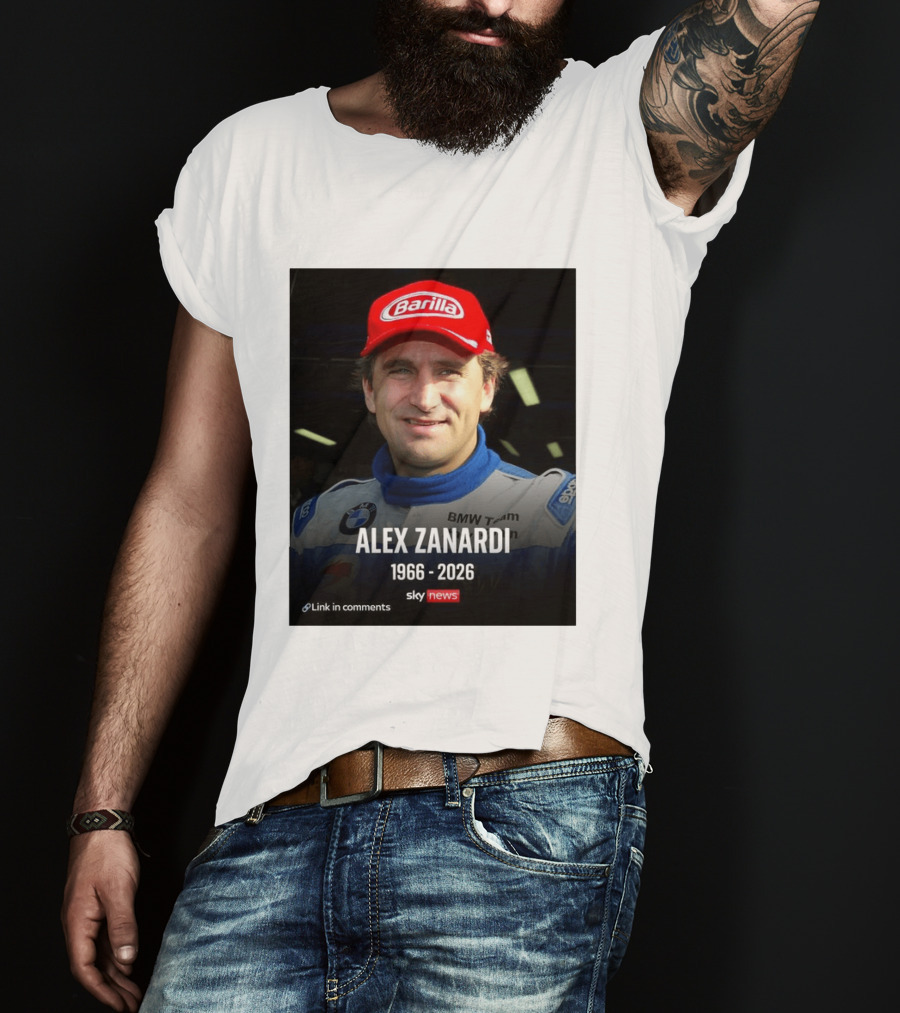 Die Sportwelt Trauert Um Ein Ganz Großes Vorbild Ruhe In Frieden Alex Zanardi 1966 2026 BMW Team Racing Sky News Barilla T-Shirt