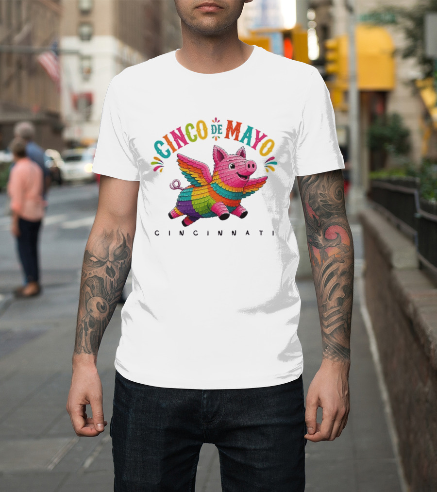 Cinco De Mayo Flying Pig Piñata Cincinnati T-Shirt