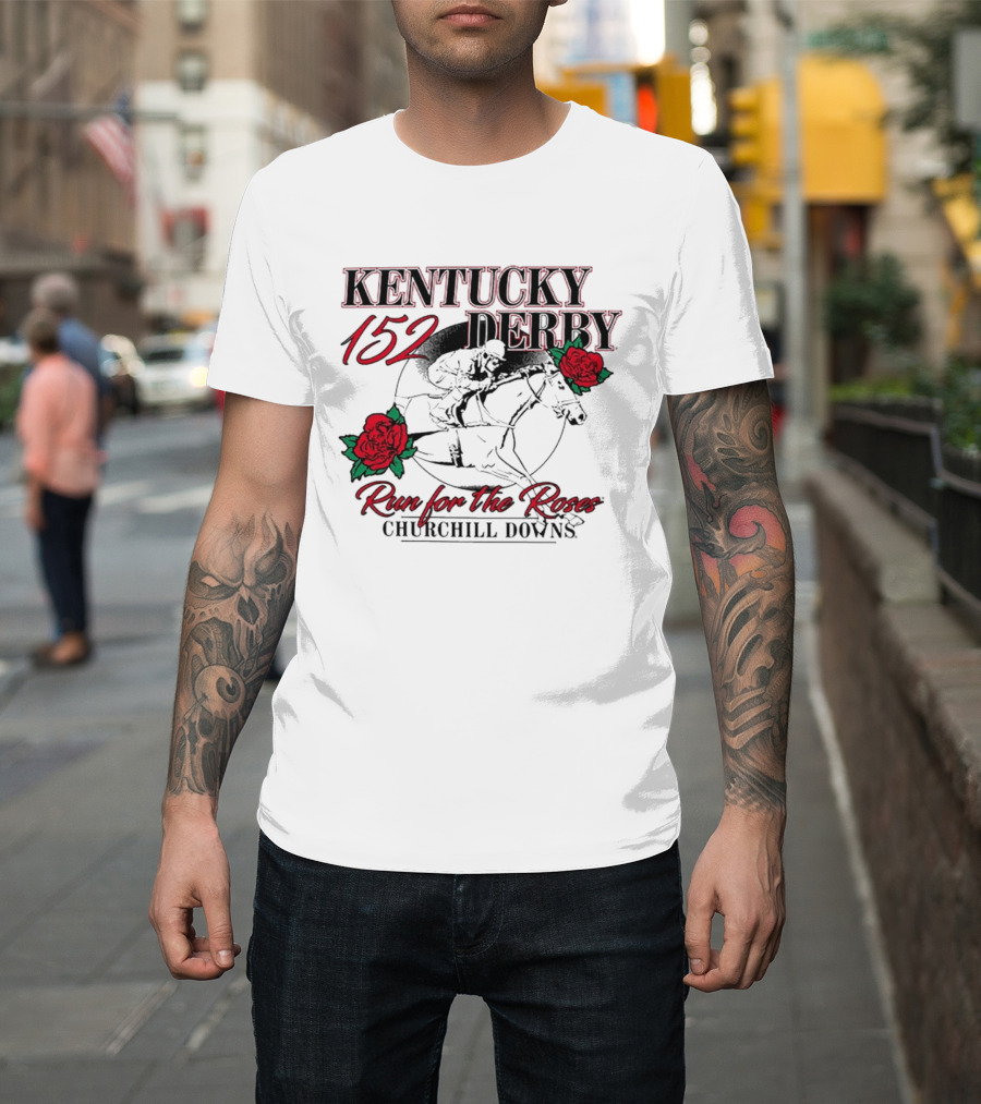 KENTUCKY 152 DERBY Run For The Roses Churchill Downs T-Shirt