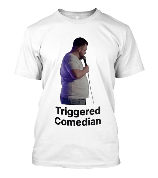 Triggered Comedian Stand Up Microphone Performance T-Shirt