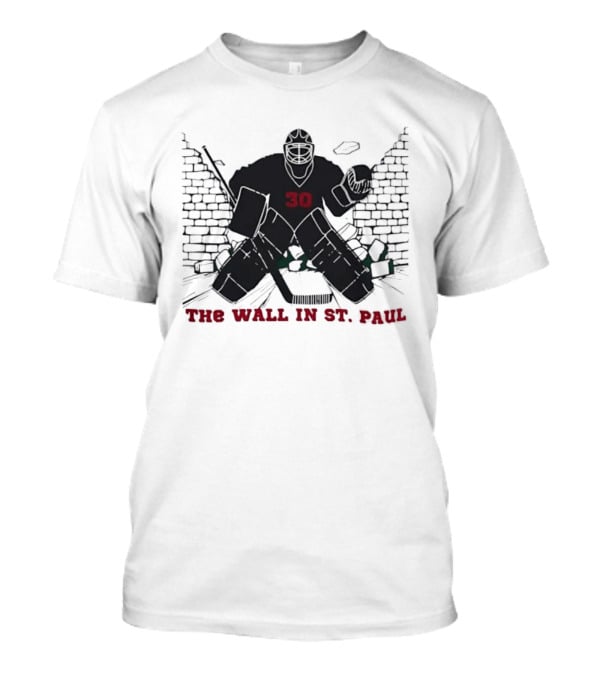 Minnesota Wild Number 30 The Wall In St Paul T-Shirt