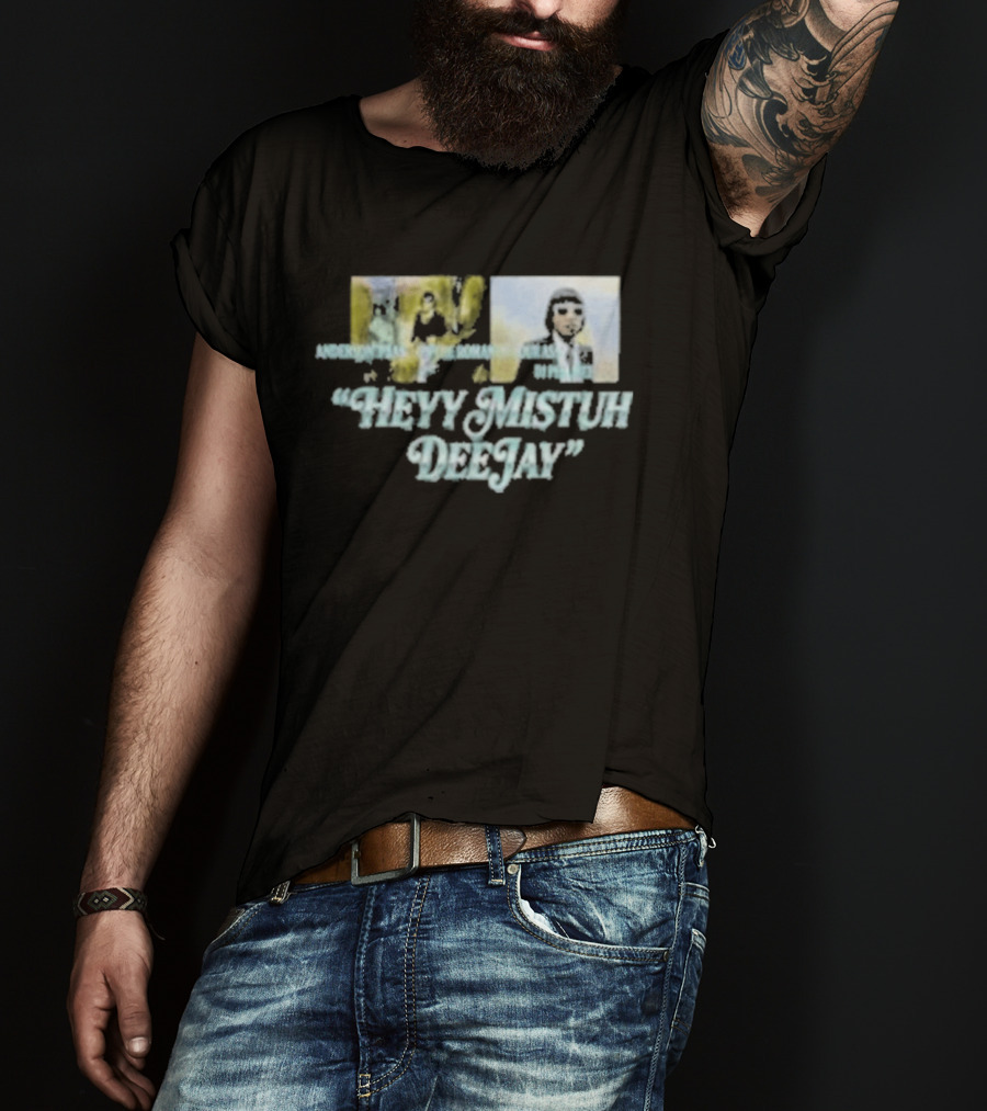 Anderson Paak Heyy Mistuh Deejay Music Vibes T-Shirt