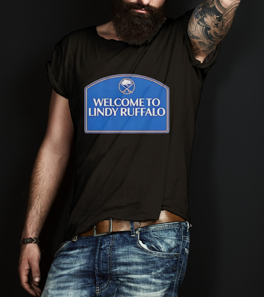 Buffalo Sabres Welcome To Lindy Ruffalo T-Shirt