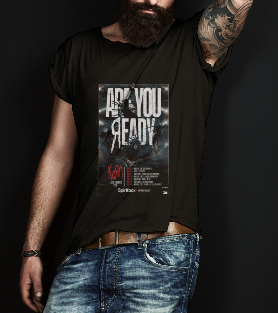 Korn Are You Ready Latin America 2026 Tour Dates May Bogota Lima Santiago Buenos Aires Asuncion Sao Paulo Mexico City T-Shirt