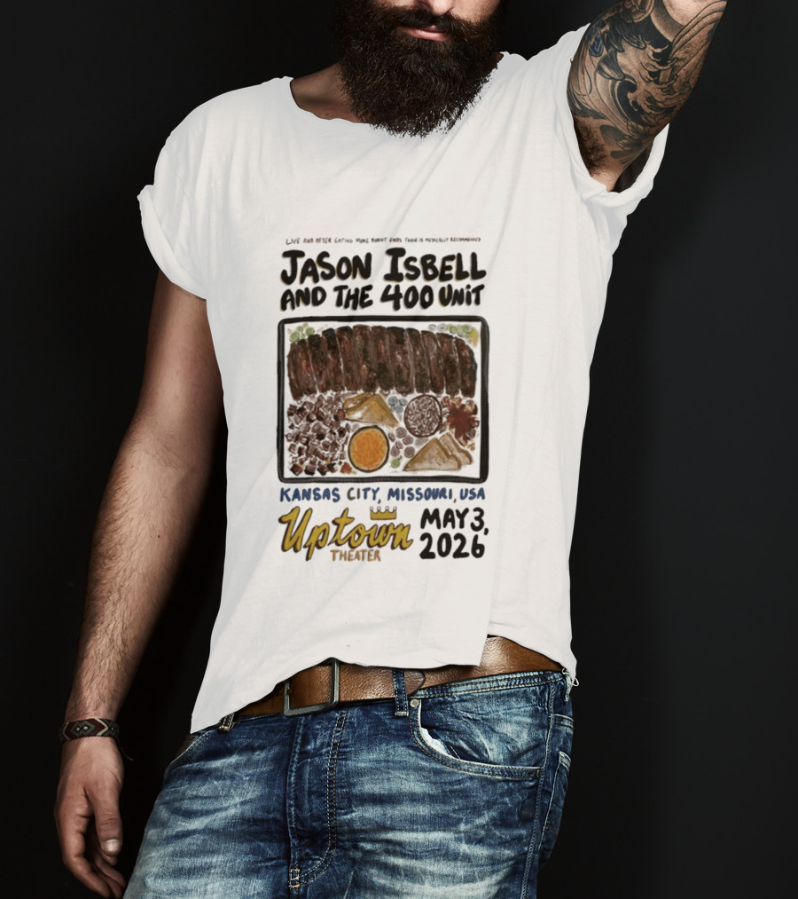 Jason Isbell And The 400 Unit Live Kansas City Uptown Theater May 3 2026 T-Shirt