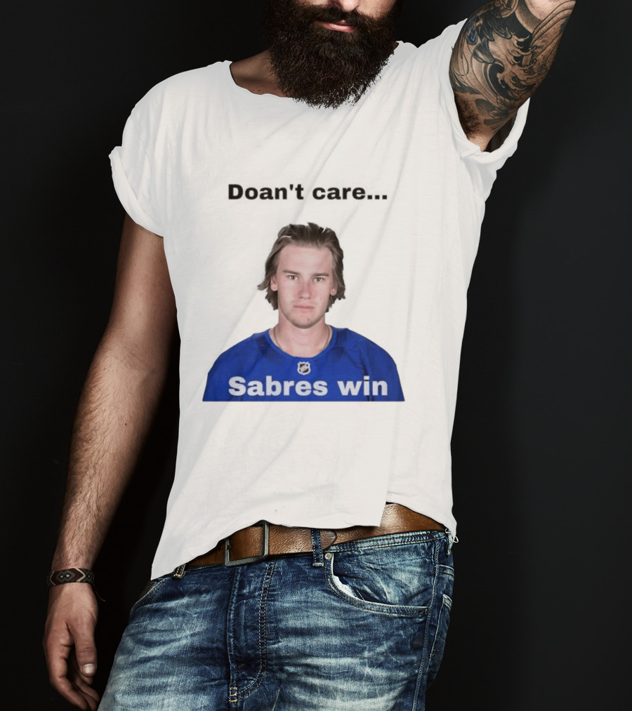 Josh Doan Doan't Care Sabres Win T-Shirt