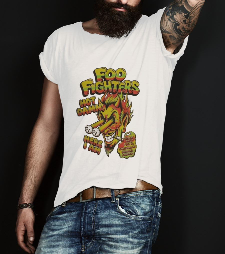 Foo Fighters Hot Damn Here I Am Satan Secret Show May 2 Sayreville NJ Starland Ballroom T-Shirt