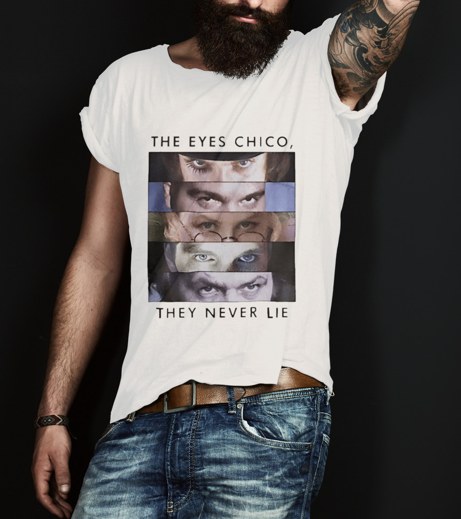 The Eyes Chico They Never Lie Famous Movie Quote Eyes Collage T-Shirt