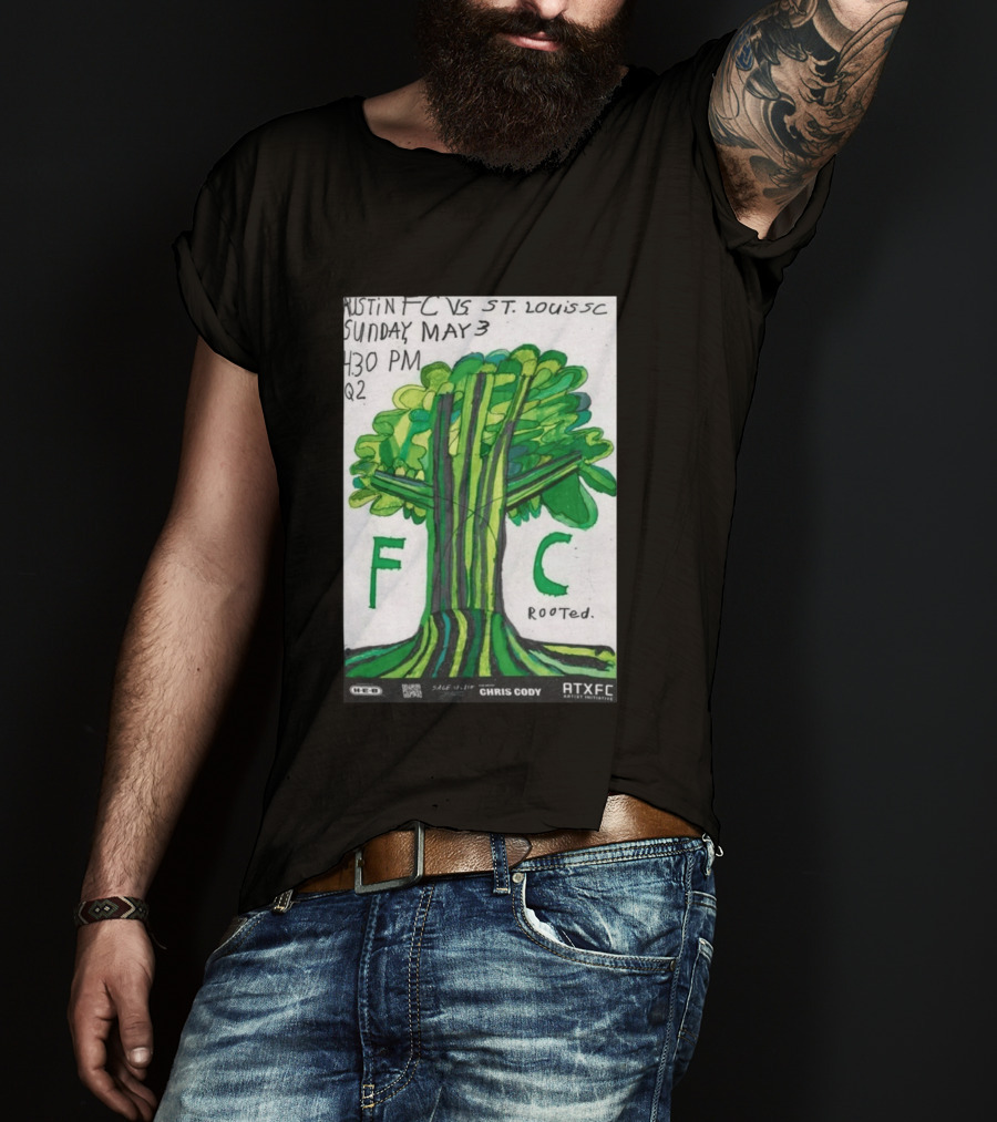 Austin FC Vs ST. Louis SC May 3 4:30 PM Q2 Rooted ATXFC Artist Initiative Chris Cody T-Shirt