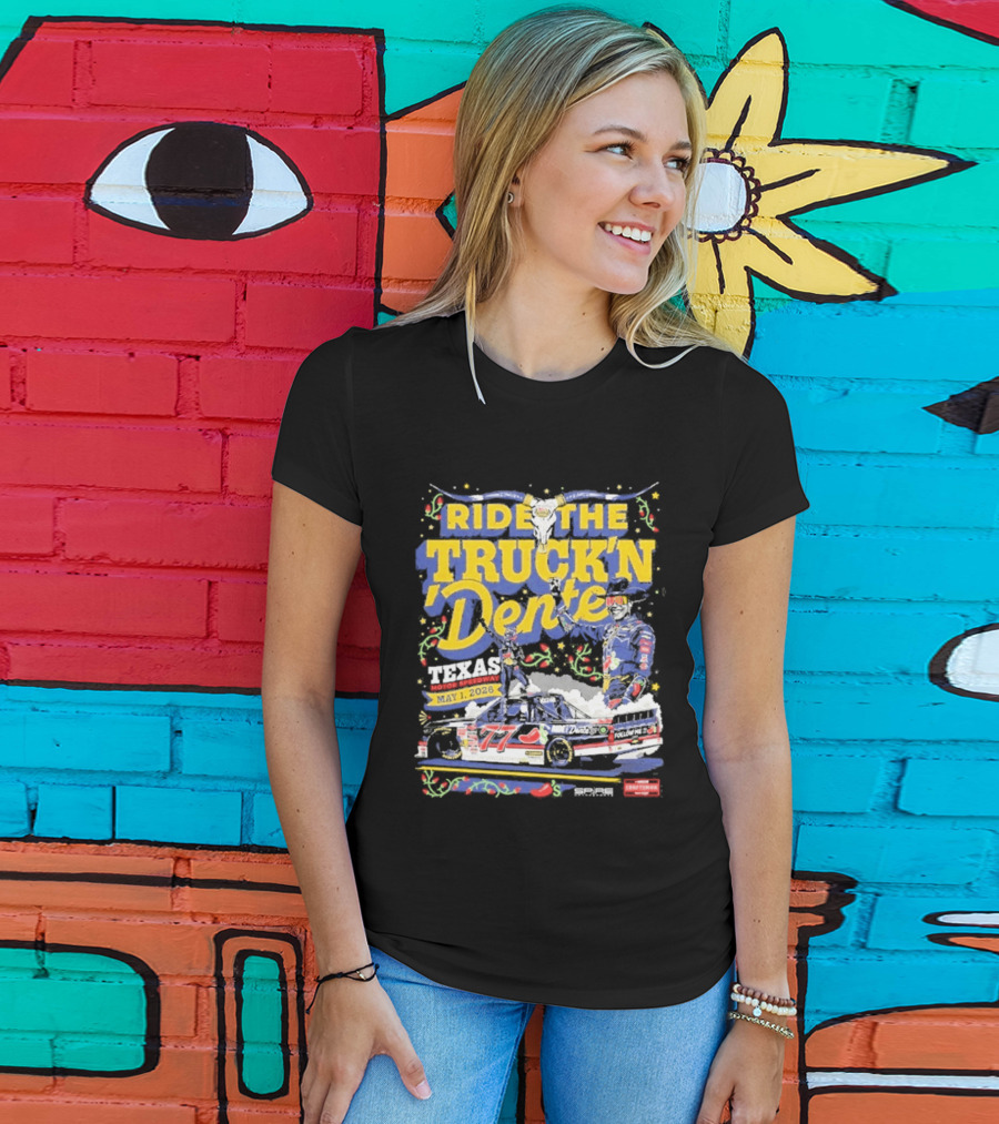 Ride The Truck'n Dente Texas Win May 2023 T-Shirt