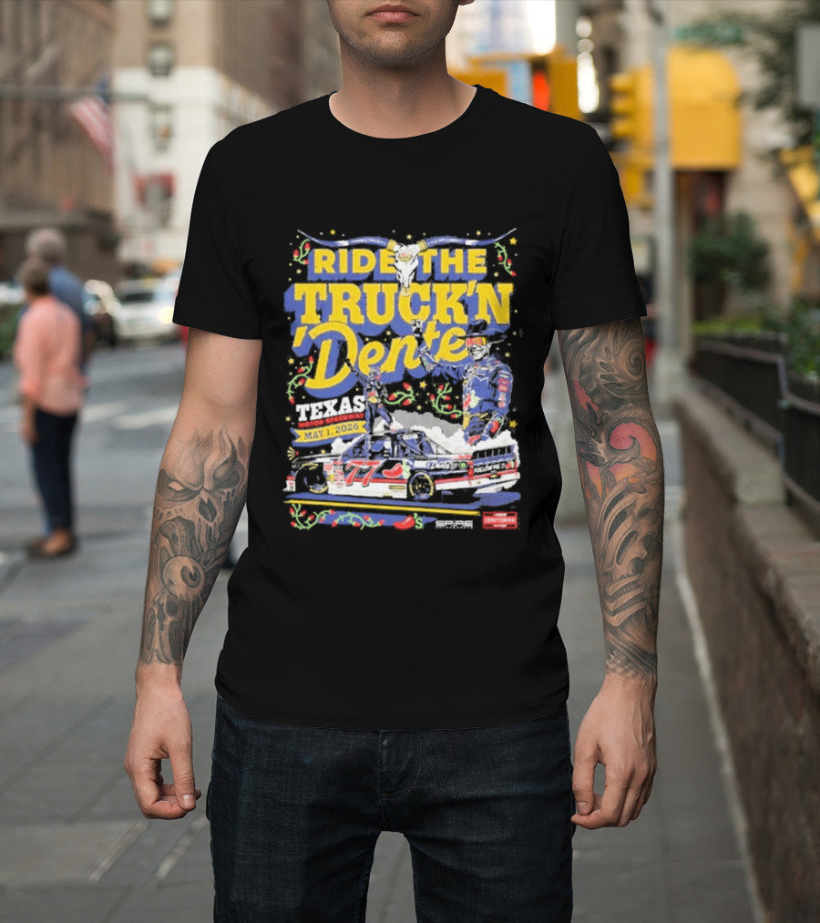 Ride The Truck'n Dente Texas Win May 2023 T-Shirt