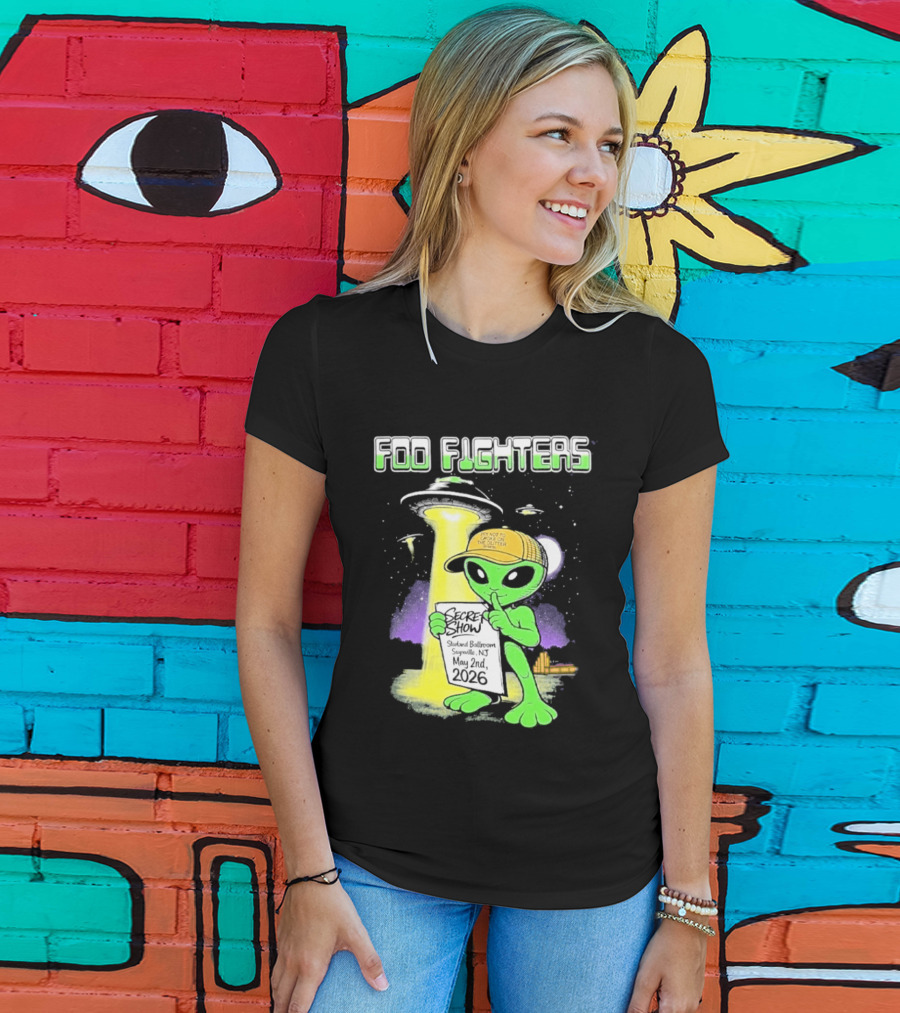 Foo Fighters Sayreville 2026 Secret Show Starland Ballroom May 2 The Alien Do Not Go Out To The Glitter T-Shirt