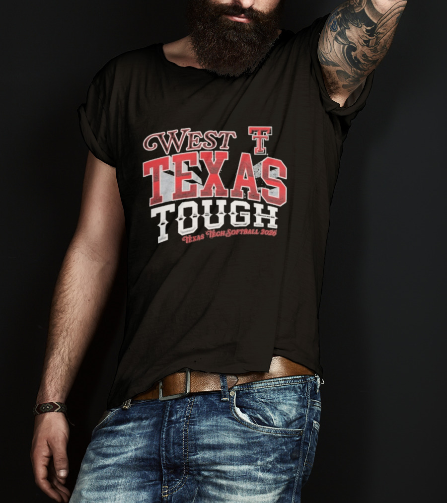 West Texas Tough Texas Tech Softball 2026 T-Shirt