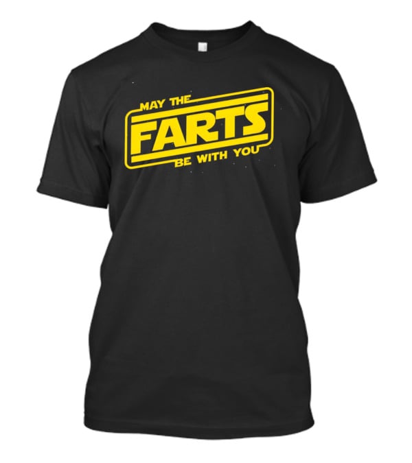 May The Farts Be With You Star Wars T-Shirt