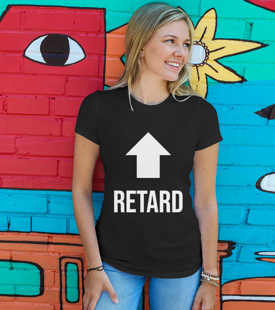 Retard Up Sans Serif T-Shirt
