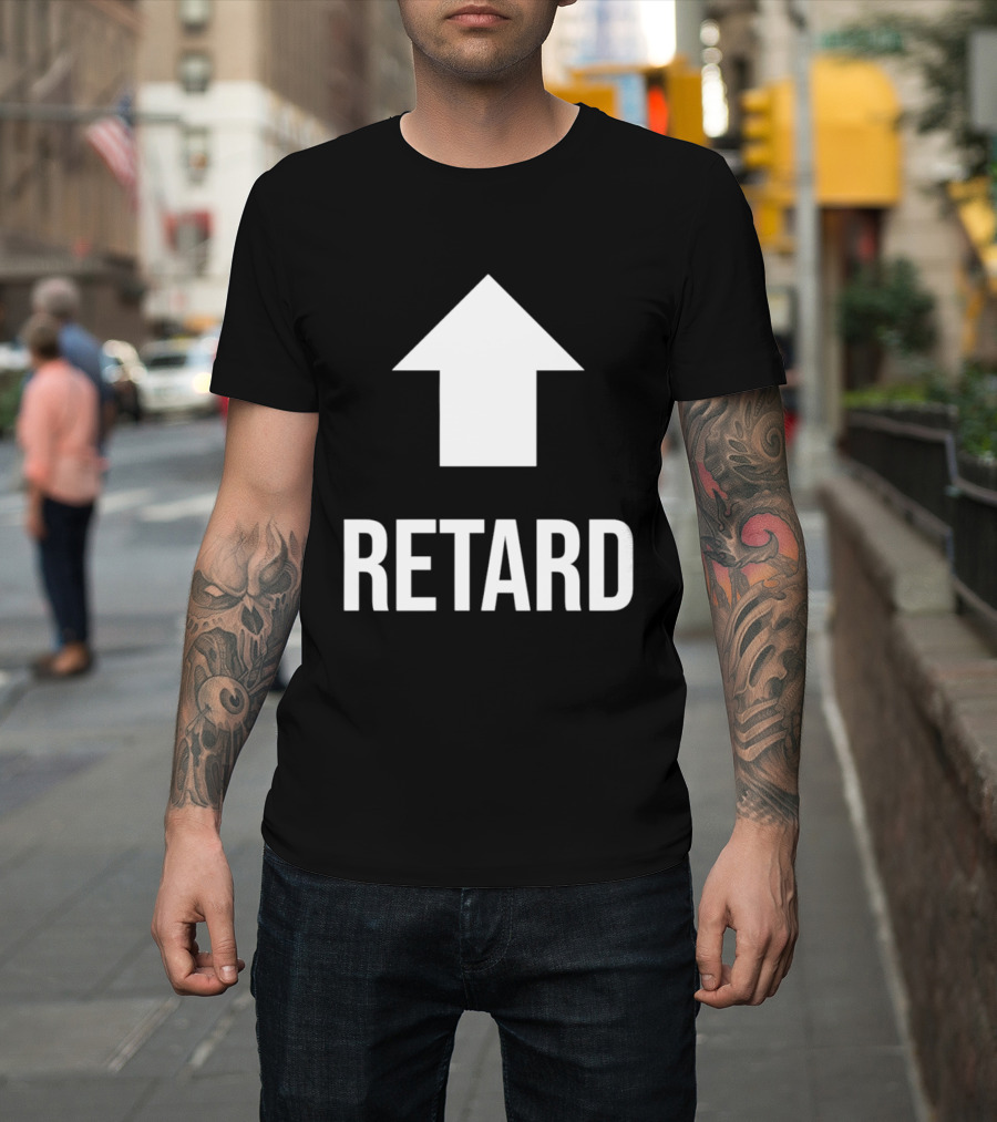 Retard Up Sans Serif T-Shirt