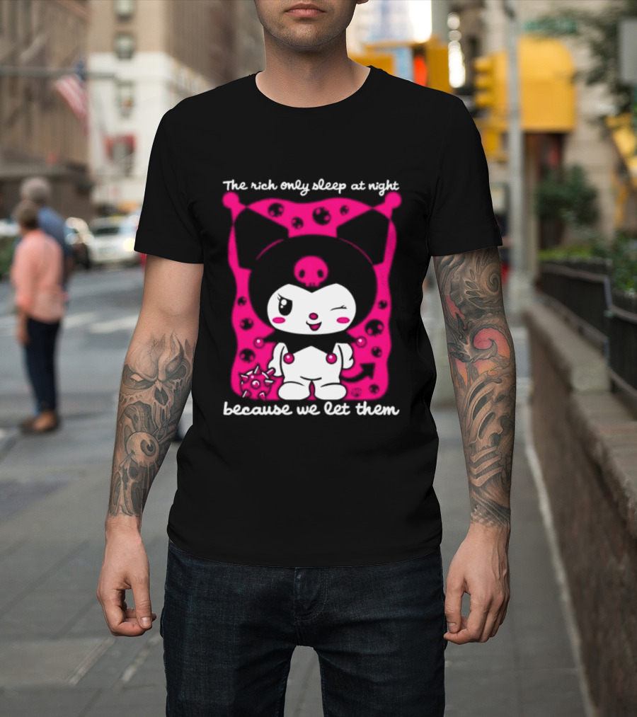 The Rich Only Sleep At Night Because We Let Them Cat T-Shirt