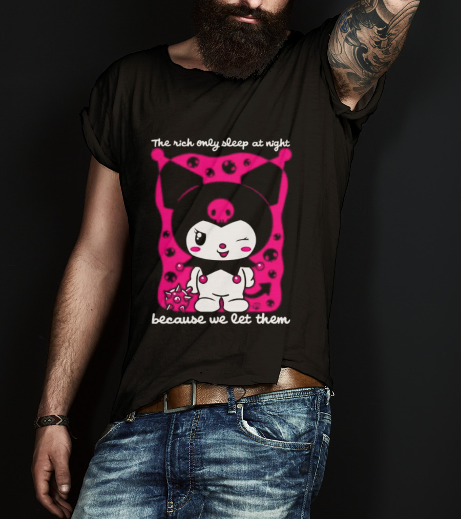 The Rich Only Sleep At Night Because We Let Them Cat T-Shirt