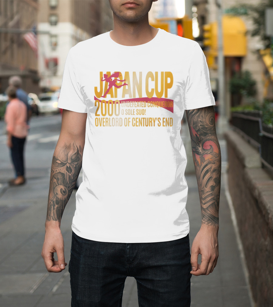 Japan Cup 2000 Undefeated Conqueror O Sole Suo Overlord Of Century's End T-Shirt