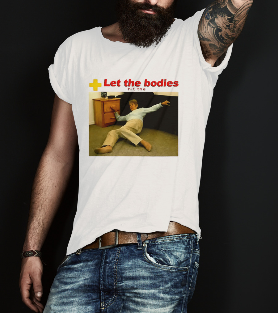Let The Bodies Hit The Floor Meme With Woman Falling T-Shirt