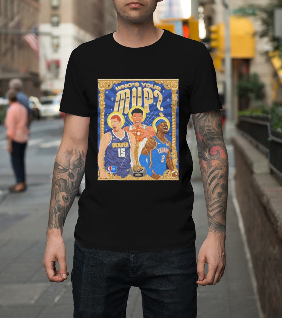Who's Your MVP Nikola Jokić Victor Wemby Shai Denver NBA Thunder T-Shirt
