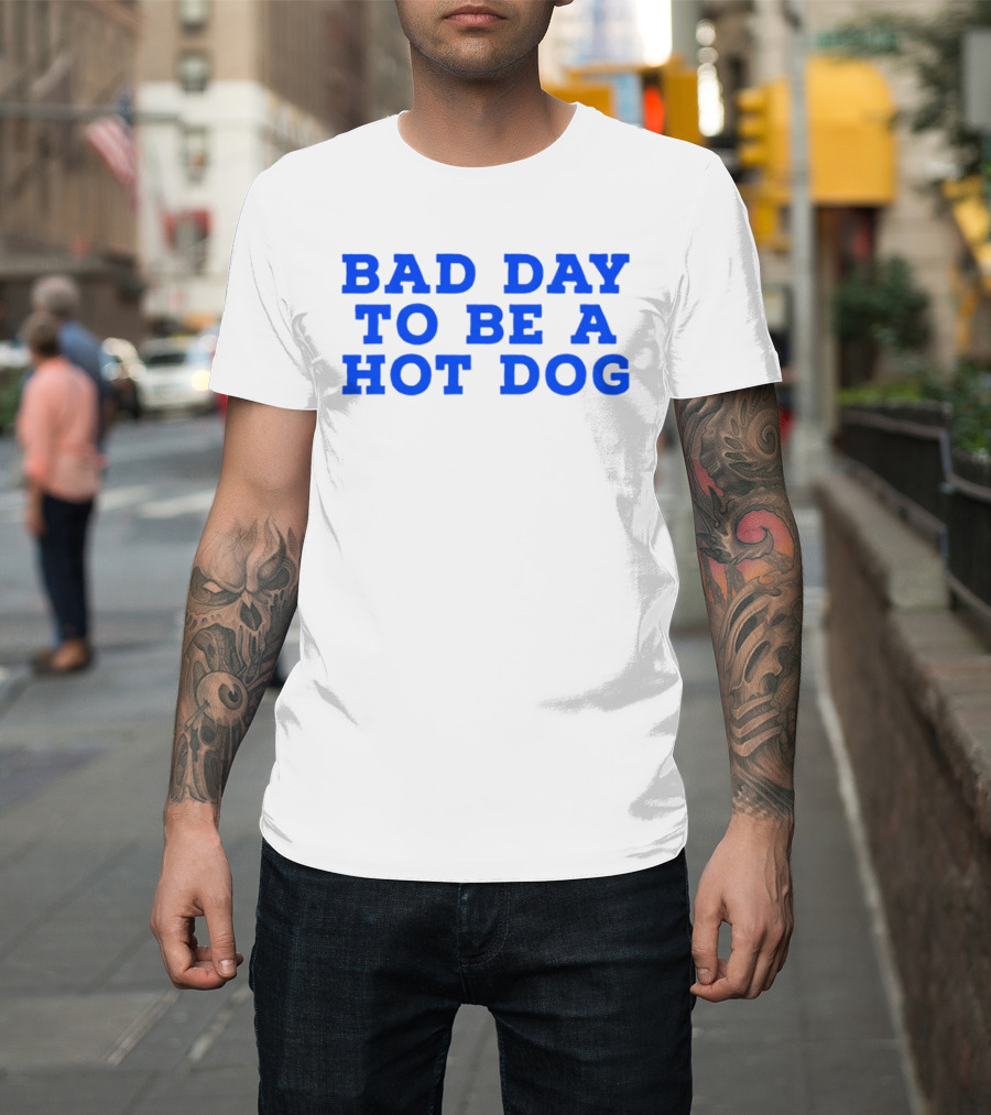 Bad Day To Be A Hot Dog T-Shirt