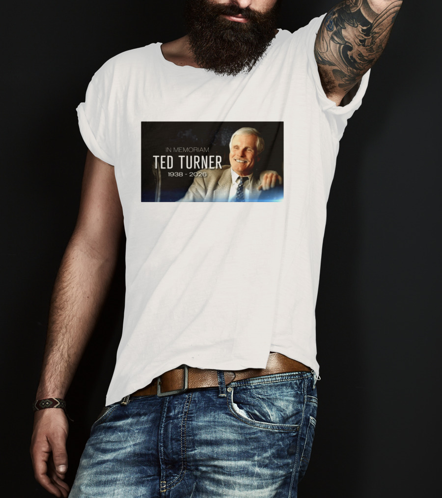 In Memoriam Ted Turner 1938 2026 T-Shirt