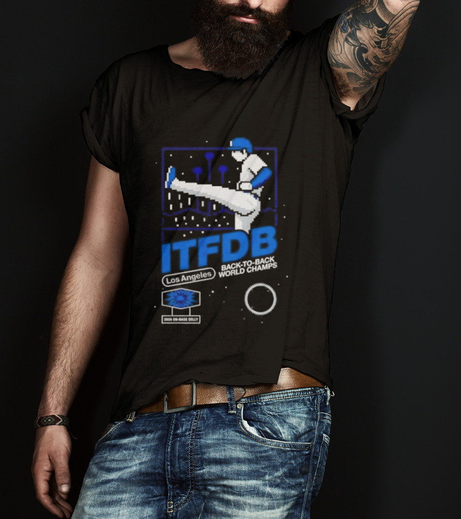 Los Angeles Dodgers ITFDB Kick Celly Back To Back World Champs T-Shirt