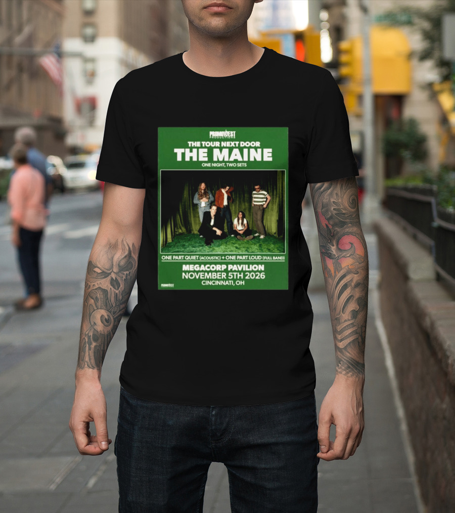 PromoWest Productions The Tour Next Door The Maine One Night Two Sets Megacorp Pavilion November 5th 2026 Cincinnati OH T-Shirt