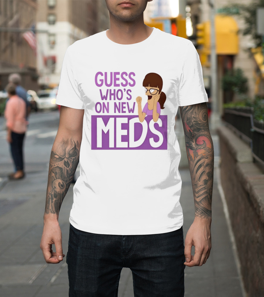 Guess Who's On New Meds Gayle Gennaro Reaction T-Shirt