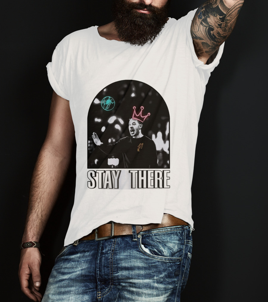Stay There King Mitch Johnson San Antonio Spurs Coach NBA T-Shirt