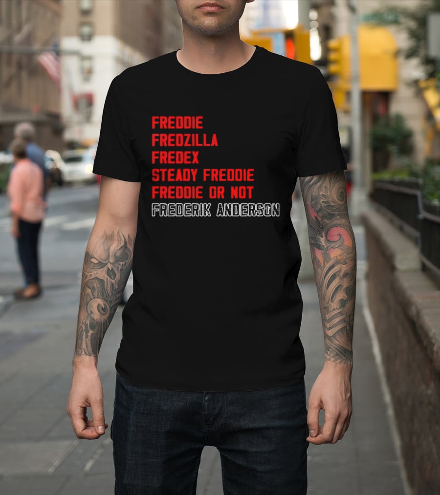 Frederik Andersen Freddie Fredzilla Fredex Steady Freddie Or Not Carolina Hurricanes T-Shirt