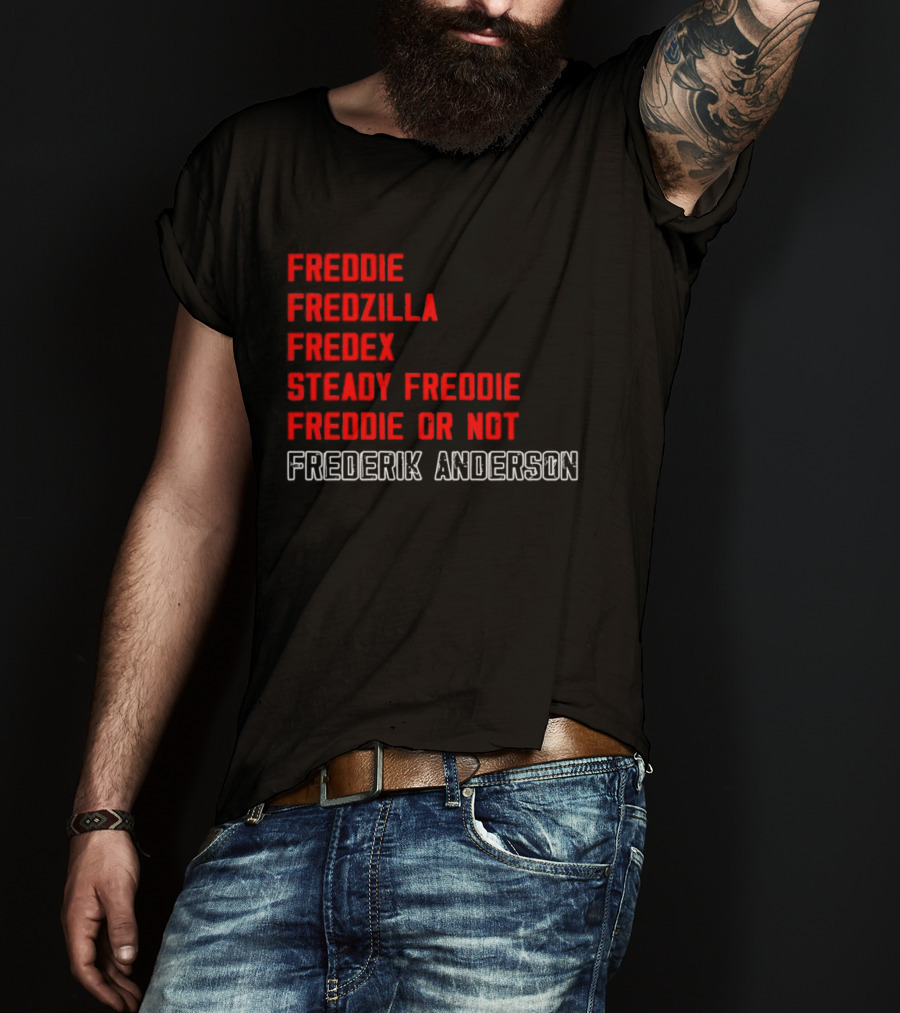 Frederik Andersen Freddie Fredzilla Fredex Steady Freddie Or Not Carolina Hurricanes T-Shirt