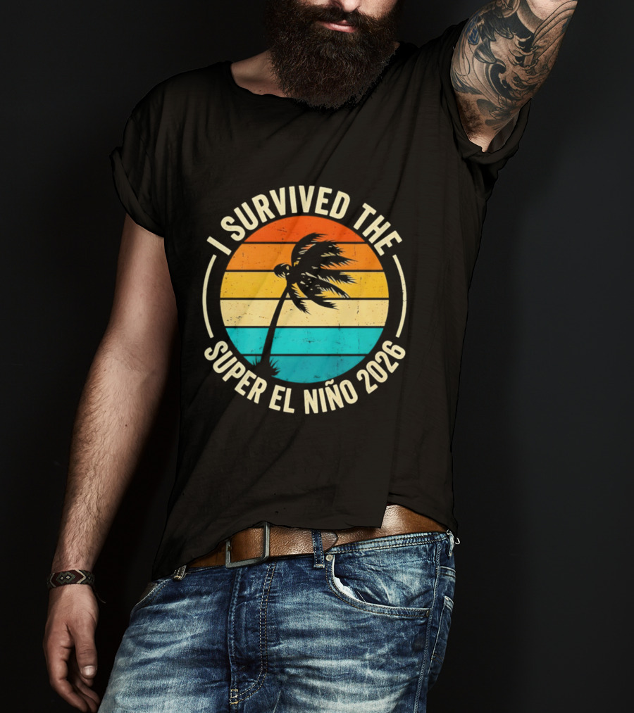 I Survived The Super El Nino 2026 Palm Tree Sunset T-Shirt